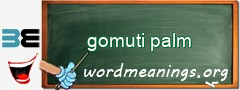 WordMeaning blackboard for gomuti palm